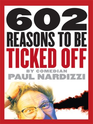 cover image of 602 Reasons to Be Ticked Off